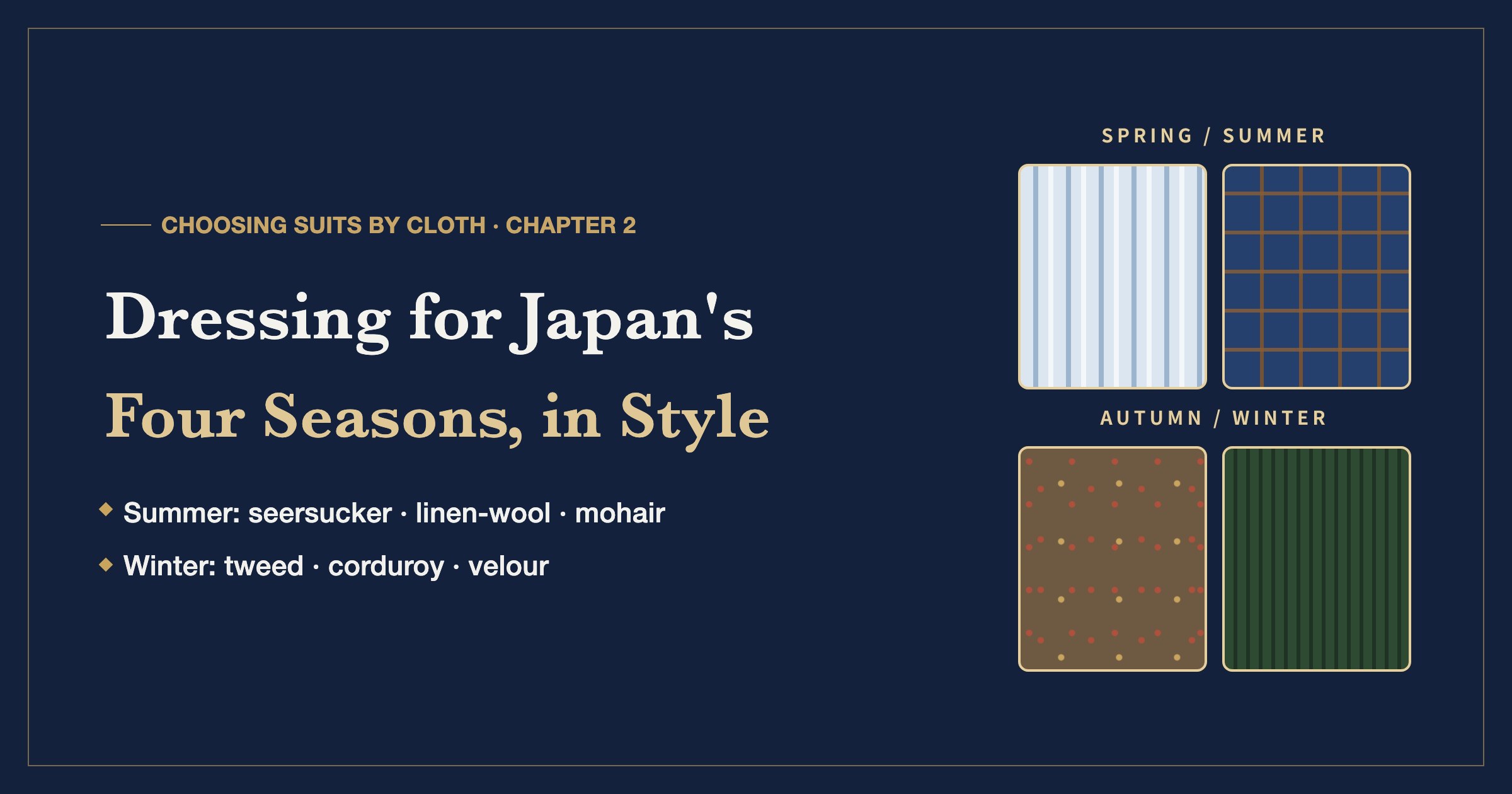 Dressing for Japan's four seasons in style: summer and winter suit cloths